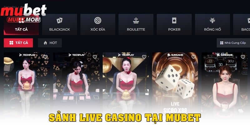 Giới thiệu Mubet – Nhà cái trực tuyến uy tín hàng đầu năm 2025 2 Giới thiệu Mubet về game live casino