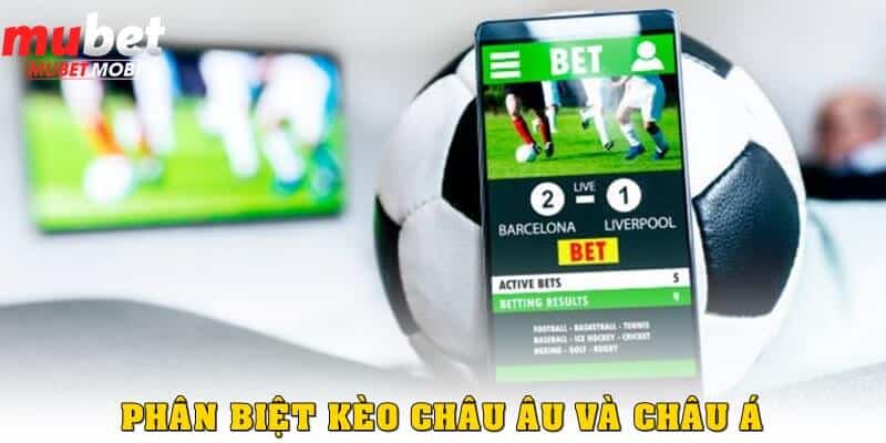 Kèo Châu Âu Mubet - Kinh Nghiệm Chiến Thắng Loại Hình Cá Cược 1X2 2 Kèo châu Âu và châu á khác nhau từ kí hiệu đến cách chơi