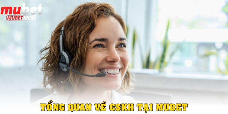 Liên hệ Mubet – Hướng dẫn đầy đủ cách hỗ trợ khách hàng 24/7 1 Tổng quan về hệ thống hỗ trợ khách hàng tại Mubet
