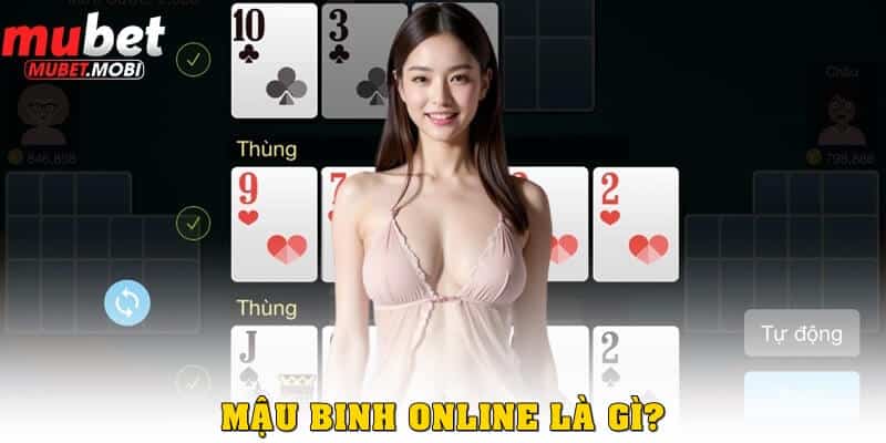 Mậu binh online – Hướng dẫn cách chơi chi tiết năm 2025 1 Mậu binh online là gì?