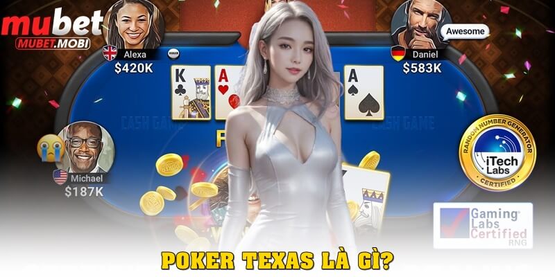 Poker Texas – Tựa game bài trí tuệ chinh phục mọi người chơi 1 Poker Texas là gì