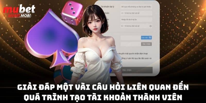 Đăng Ký Mubet Trở Thành Thành Viên Nhà Cái Số 1 Châu Á 4 Giải đáp một vài câu hỏi liên quan đến quá trình đăng ký mubet